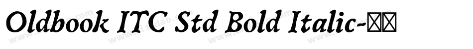 Oldbook ITC Std Bold Italic字体转换
